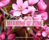 Color Symbolism and Meaning of Pink